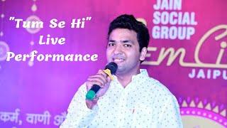 Tum Se Hi | Cover Song | Live Performance | Sachin Ajmera
