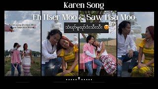 Karen Song Eh Hser Moo and Saw Hsa Moo သံဃုာ်မူဃုာ်