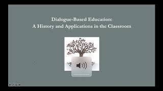 Dialogue Based Education:  A History and Applications in the Classroom