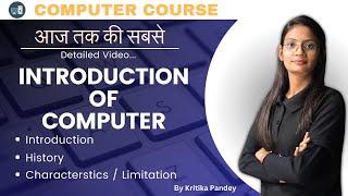 Introduction to Computer l History l Characteristics /Limitations l Computer Tech Academy