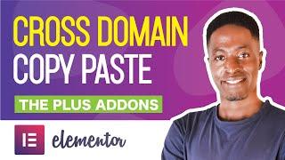 How to Cross Domain & Live Copy Paste in Elementor with The Plus Addons