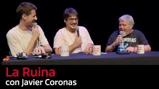 208. La Ruina (con Javier Coronas)