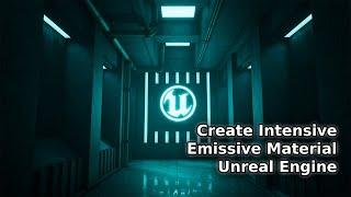 How to Create Intensive Emissive Material in Unreal Engine - UE Beginner Tutorial