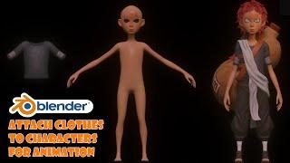 How to attach clothes to a character in Blender for Animation