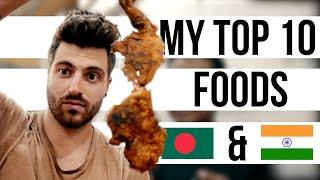 My Top 10 Foods from BANGLADESH & INDIA