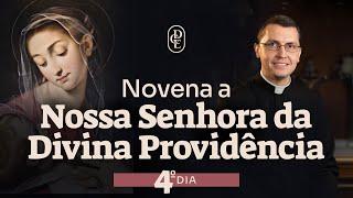 4º dia - Novena a Nossa Senhora da Divina Providência