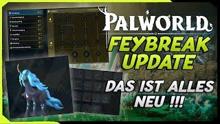 Palworld Feybreak Update ist da !!! Das Beste Palworld bis her. Neue Insel - Waffen - Pals -Features