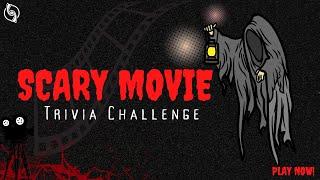 That Movie is Scary! Trivia Challenge!