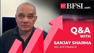 Priority to service repeat customers and then look at new business: Sanjay Sharma, Aye Finance