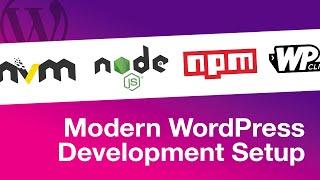 Getting Setup for Modern WordPress Development