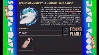 Peruvian Mystery Phantom Long Canoe Mission Fishing Planet Halloween Event