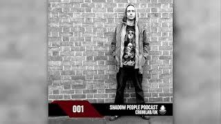 Shadow People Podcast 001 | CROMLAB