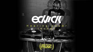 Electronic Music Sessions - Hearing Power Techno (mixed by edvick)