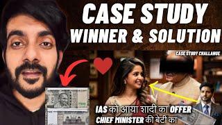 UPSC CASE STUDY:  Winner kon bana & Solution  MARRIAGE OFFER FOR IAS OFFICER 