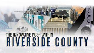 The Innovative Push Within Riverside County