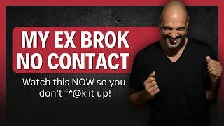 HUGE MISTAKE 99% MAKE When an EX Breaks NO CONTACT