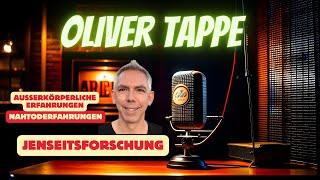 Oliver Tappe - Außerkörperliche Erfahrungen, Jenseits und Realität