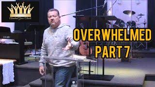 Overwhelmed part 7 Pastor Frank Monetti