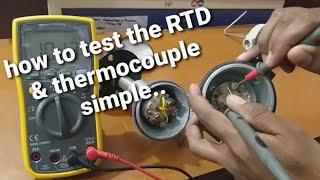 how to check the RTD and thermocouple with multimeter.( PT100 RTD,  K-type thermocouple)