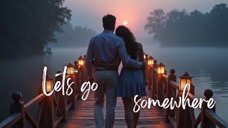 Let’s Go Somewhere, Just You and Me | Love Song | Tune Box World @tuneboxworld