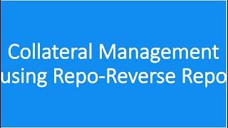 Collateral Management with numeric example| Repo-Reverse Repo