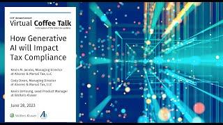 June 2023  Virtual Coffee Talk - How Generative AI Will Impact Tax Compliance