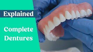 Complete dentures & false teeth explained