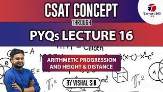 Lecture 16 | Arithmetic Progression and Height and Distance | CSAT Through PYQs | UPSC Prelims 2024