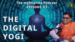 From Distractions to Direction | The Digital Yogi by Guruji Sri Sudarsan Chakravarthy | Episode 1