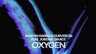 Martin Garrix, DubVision feat. Jordan Grace - Oxygen (Official Video)