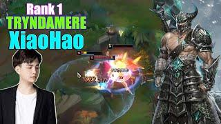 RANK 1 TRYNDAMERE - XIAOHAO TRYNDAMERE VS TAHM KENCH - XIAOHAO STREAM