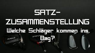 Satzzusammenstellung: Wie entscheide ich welche Schläger ins Bag sollen?