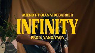 MIERO - INFINITY FT. GIANNI (PROD. NANO & YAGA)