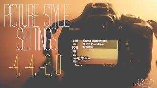 DSLR 101: - My Picture Style Settings | Canon DSLR