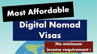 Most Affordable Digital Nomad Visas around the world (Under $1500 minimum income)