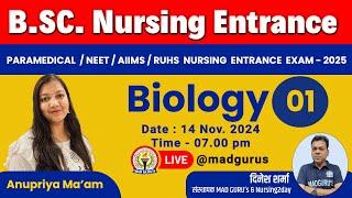 Biology || Class - 01 | B.Sc. Nursing Entrance Exam - 2025 | Anupriya Ma'am |#madgurulive