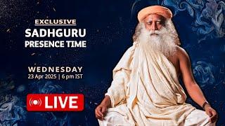 LIVE | Sadhguru Presence Time | Chant | Meditation | 6 pm IST | 23 Apr 2025 | #Day726