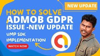 Admob GDPR message Latest Solution ! How to Solve Admob Gdpr Warning | Admob GDPR Ump Sdk implement