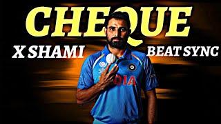 CHEQUE X M SHAMI BEAT SYNC  CRICKET STATUS VIDEO EDIT BY @Cricvanshu3.0