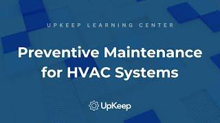 Optimizing HVAC Systems with Preventive Maintenance - UpKeep's Guide