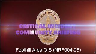 Foothill Area OIS 02/7/25 (NRF004-25)