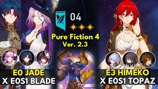 E0 Jade x E0S1 Blade & E3 Himeko FUA | Pure Fiction Floor 4 3 Stars | Honkai: Star Rail 2.3