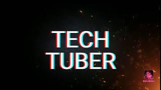 TECH TUBER CHANNEL INTRO