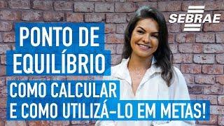 Como AUMENTAR O LUCRO da minha empresa - Ponto de Equilíbrio - Aprenda com o Sebrae