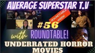 Average Superstar T.V. (Episode #56) ROUNDTABLE (Underrated Horror Films)