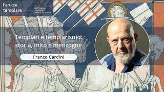 Templari e templarismo storia, mito e menzogne (Franco Cardini)