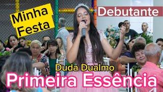 Duda Dualmo | Primeira Essência (Cantei na minha festa debutante) COVER