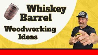 Whiskey Barrel Woodworking Ideas / Top money making ideas