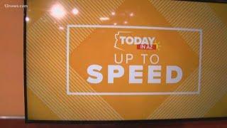 Monday's Up to Speed on Today in AZ