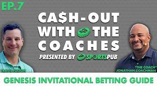 Cash-out with the Coaches: The Genesis Invitational Picks